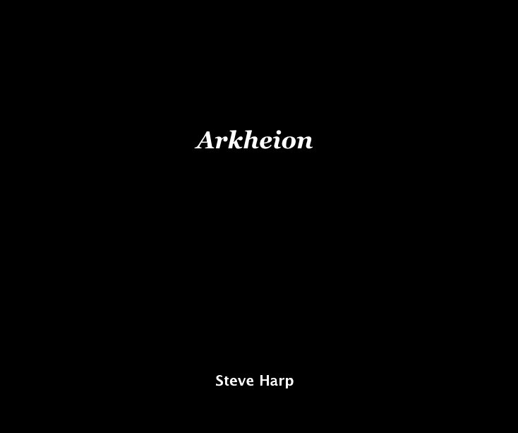 View Arkheion by Steve Harp