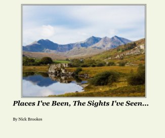 Places I've Been, The Sights I've Seen... book cover