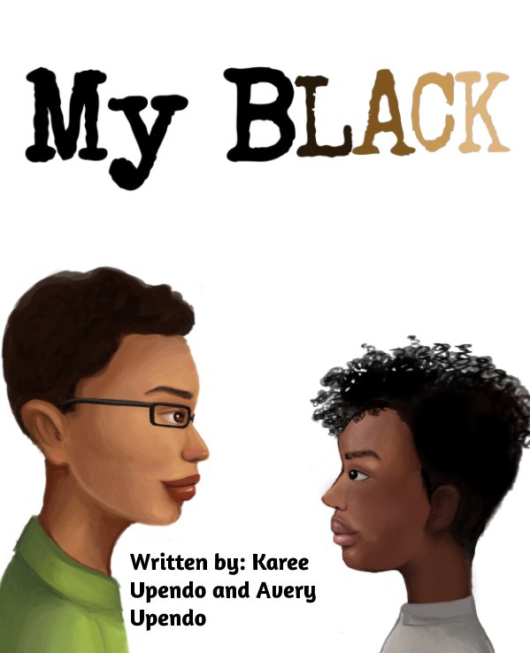 Visualizza My Black di Karee Upendo, Avery Upendo