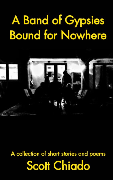 Visualizza A Band of Gypsies Bound for Nowhere di Scott Chiado