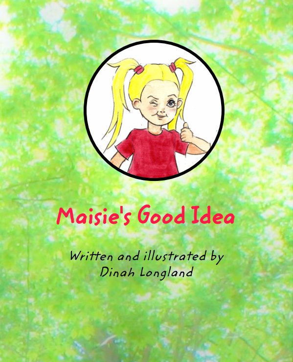 Ver Maisie's Good Idea por Dinah Longland