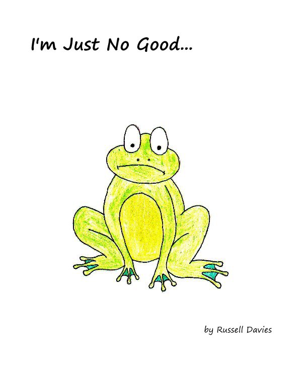 View I'm Just No Good... by Russell Davies