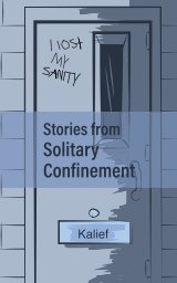 Stories from Solitary Confinement: Kalief Browder book cover