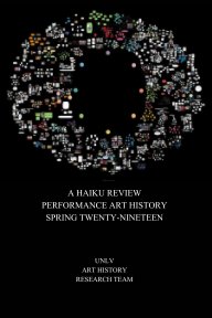 A Haiku Review Performance Art History Spring Twenty-Nineteen book cover