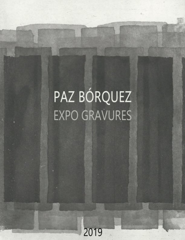 Visualizza Exposition Paz Borquez 2019 di Paz Borquez