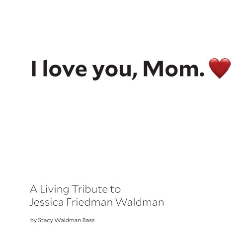 I Love You, Mom (hardcover, imagewrap) nach Stacy Waldman Bass anzeigen