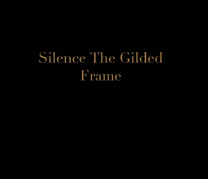 View Silence The Gilded Frame by Sara Keeling