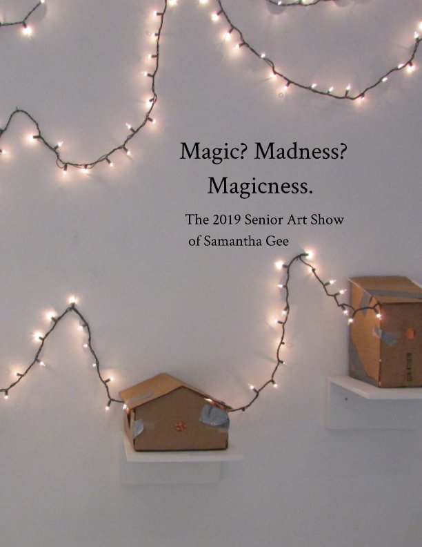 Bekijk Magic? Madness? Magicness. op Samantha Gee