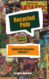 Recycled Pulp Volume 1 book cover