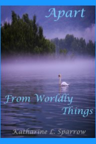 Apart From Worldly Things book cover