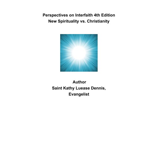 Visualizza Perspectives on Interfaith 4th Edition di Saint Kathy Luease Dennis