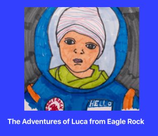 The Adventures of Luca from Eagle Rock - Chapter 1 book cover