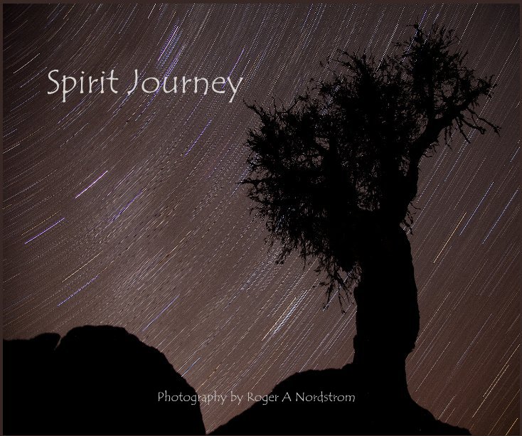 Ver Spirit Journey por Photography by Roger A Nordstrom