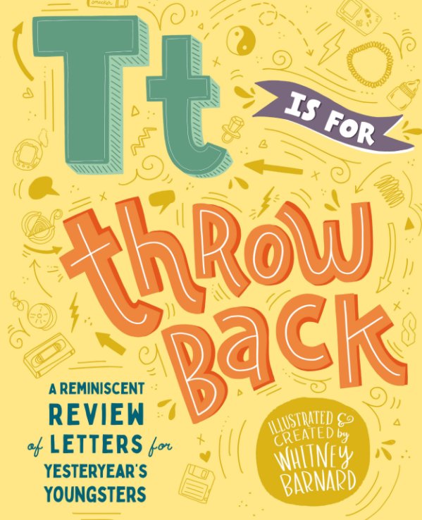 View T is for Throwback by Whitney Timmers