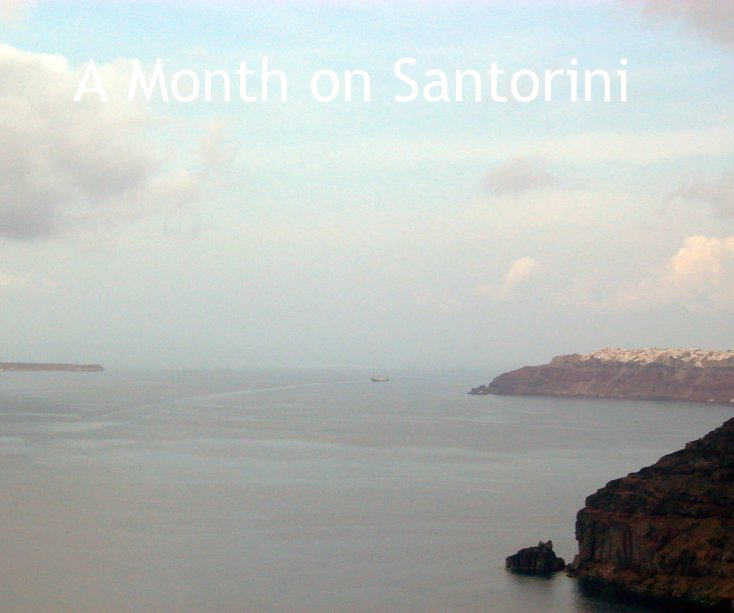 View A Month on Santorini by Karen Schory
