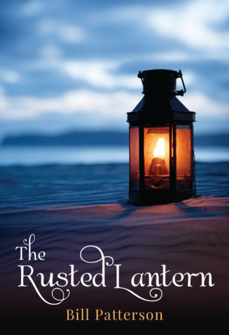 Visualizza The Rusted Lantern COLLECTOR'S EDITION HARDCOVER $39.97 di Bill Patterson