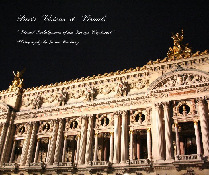 Paris  Visions  &  Visuals nach Photography by Jaime Barbiery anzeigen