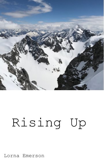 View Rising Up by Lorna Emerson