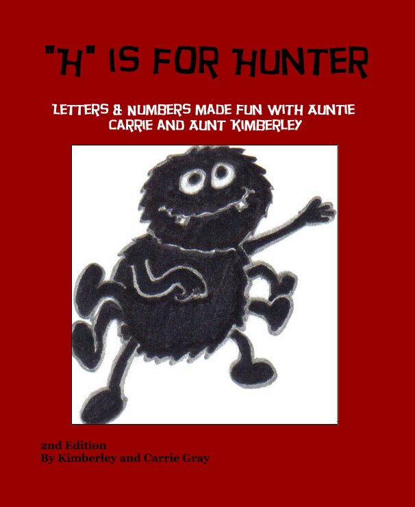 Visualizza "H" is for Hunter di 2nd Edition By Kimberley and Carrie Gray