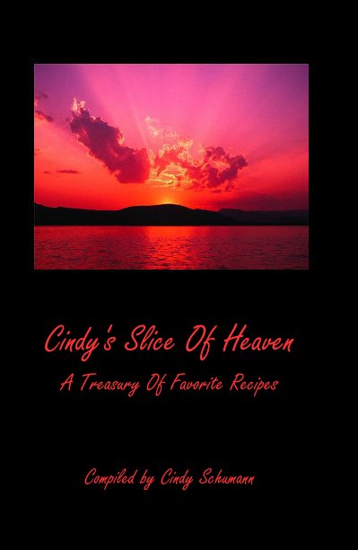 Ver Cindy's Slice Of Heaven por Compiled by Cindy Schumann