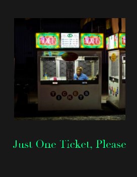 Just One Ticket, Please book cover