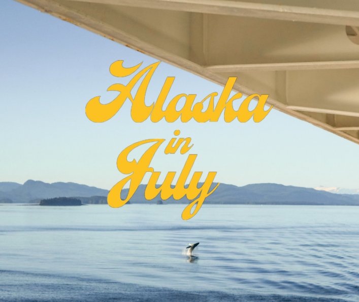 View Alaska in July by Hayley Sawyer
