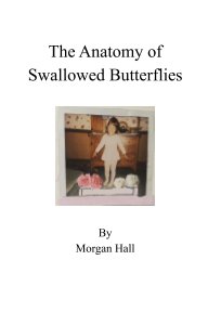 The Anatomy of Swallowed Butterflies book cover