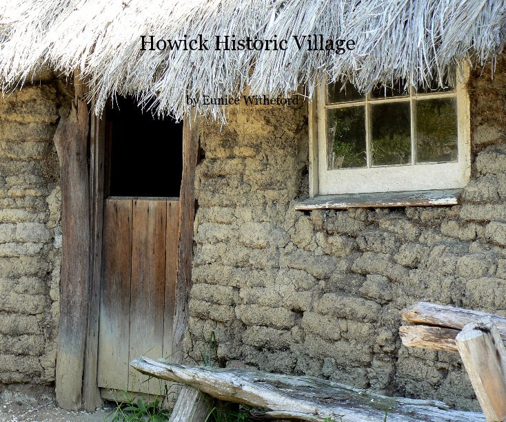 View Howick Historic Village by Eunice Witheford