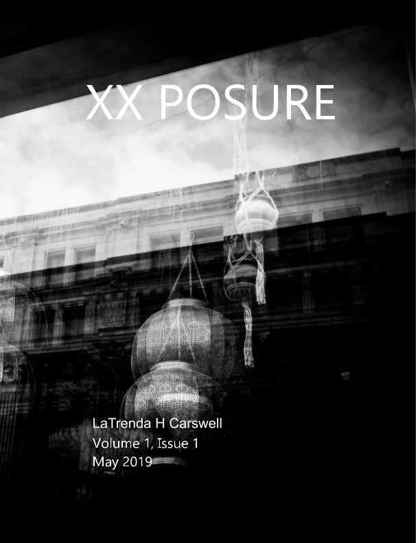 View XX Posure Zine: Volume 1, Issue 1 by LaTrenda H Carswell