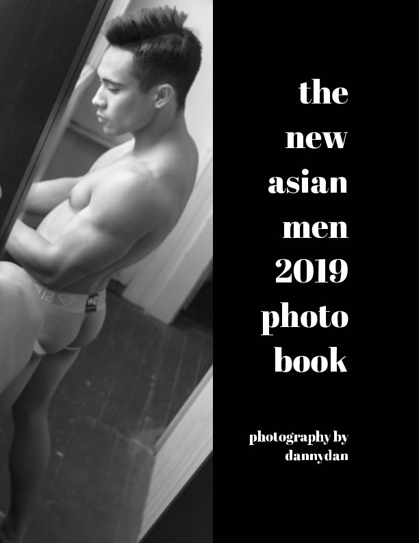 View The New Asian Men 2019 Photo Book by dannydan