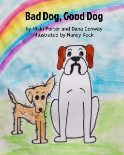 Bad Dog, Good Dog book cover