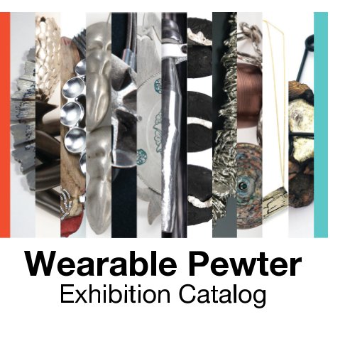 Visualizza Wearable Pewter di Teresa Faris, James Thurman