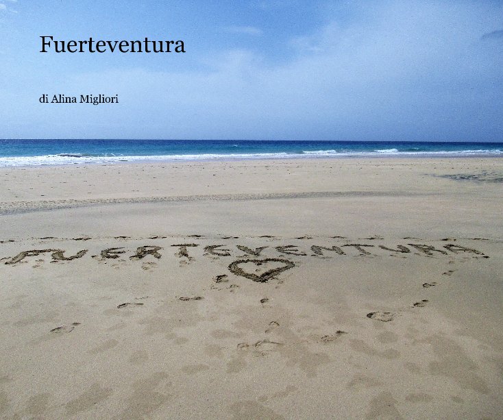 Ver Fuerteventura por di Alina Migliori