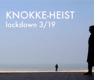 Knokke-Heist lockdown 3/19 book cover