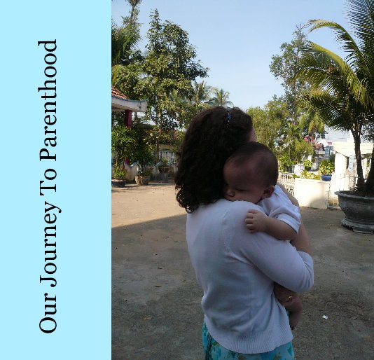 Our Journey To Parenthood nach Cynthia Purich anzeigen