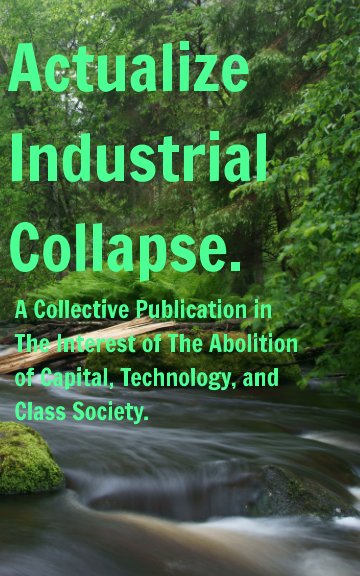 Actualize Industrial Collapse - A Collective Manifesto nach Felix W, Artxmis anzeigen