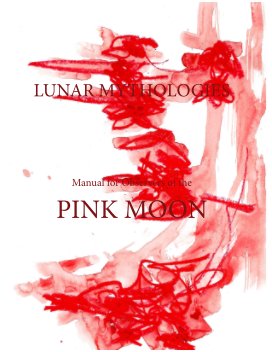 Lunar Mythologies: Manual for Observers of the Pink Moon book cover