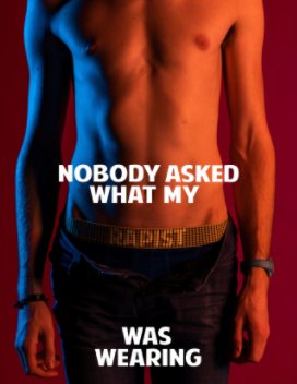 'Nobody Asked What My Rapist Was Wearing' book cover