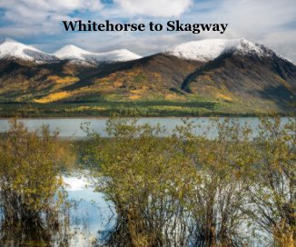 Whitehorse to Skagway book cover