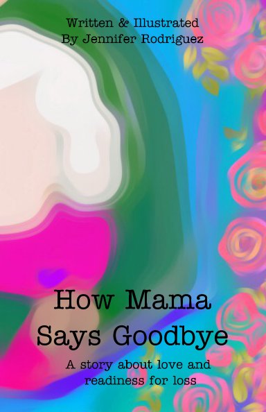 Visualizza How Mama Says Goodbye di Jennifer Rodriguez