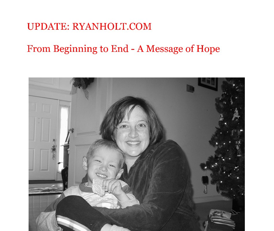 Ver UPDATE: RYANHOLT.COM From Beginning to End - A Message of Hope por LORI B. DIGIOSIA