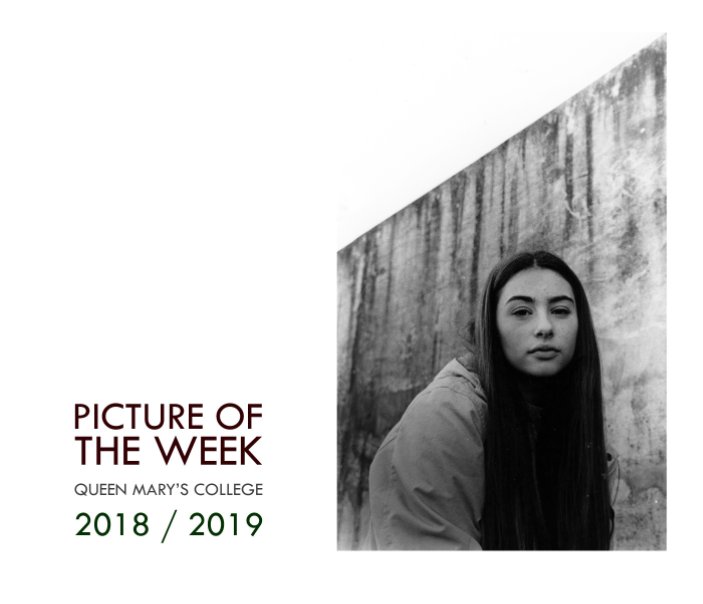 Picture of the Week 2018 / 2019 by Queen Mary s College Blurb Books