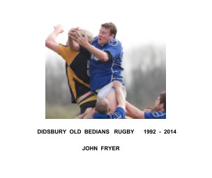 Didsbury Old Bedians Rugby                          1992-2014 book cover