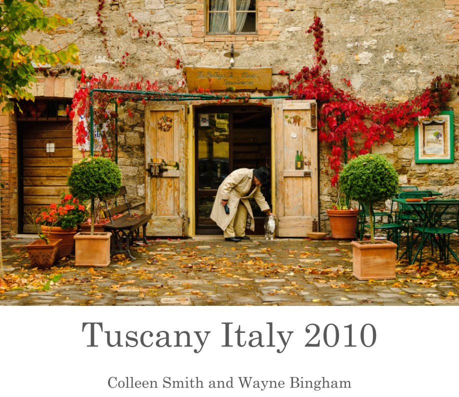 Ver Tuscany Italy 2010 por Colleen Smith - Wayne Bingham