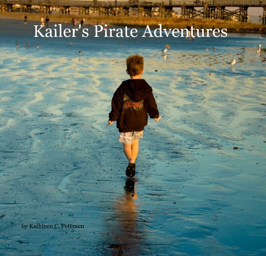 View Kailer's Pirate Adventures by kcpetersen