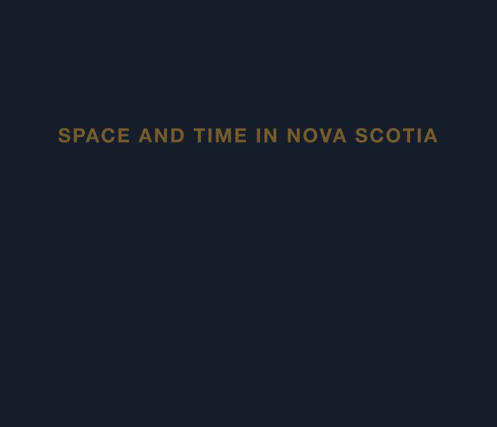 View Space and Time in Nova Scotia by Marvin Moore
