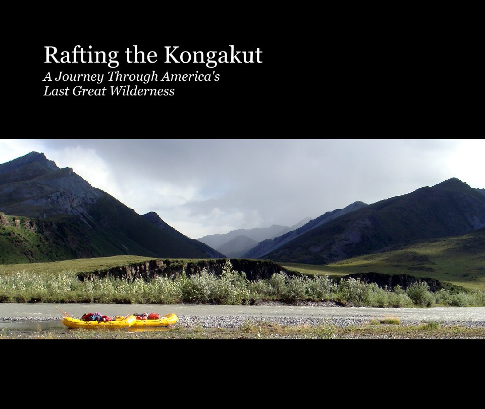 View Rafting the Kongakut by Jono and Maria Hey
