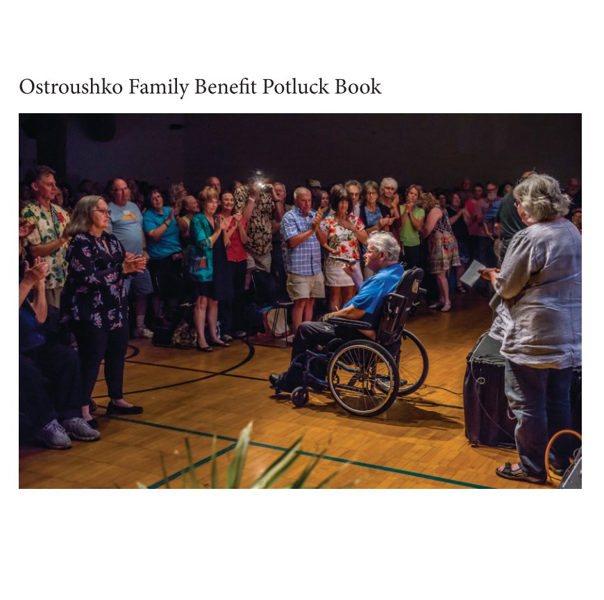 View Ostroushko Family Benefit Potluck by Pat Carney