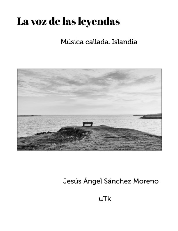 Ver El silencio de las leyendas por Jesús Ángel Sánchez Moreno