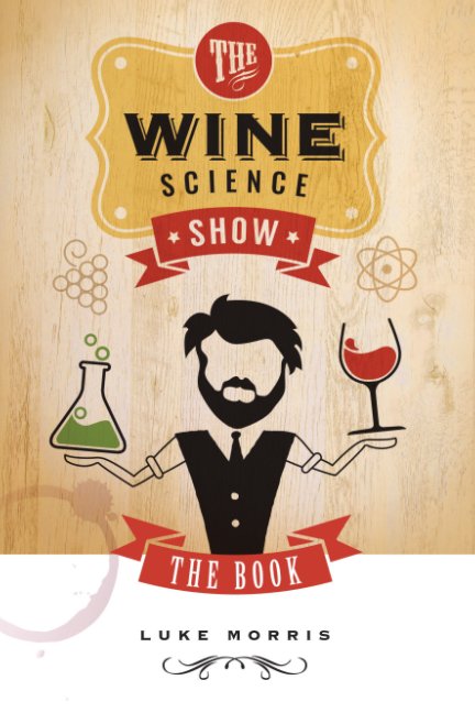 View The Wine Science Show by Luke Morris